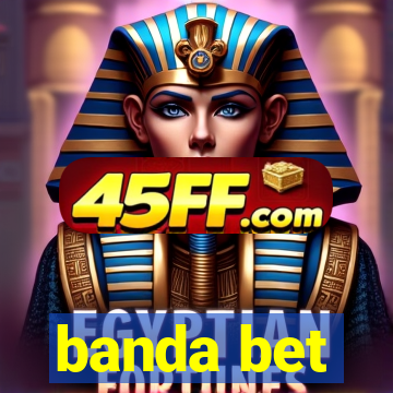 banda bet